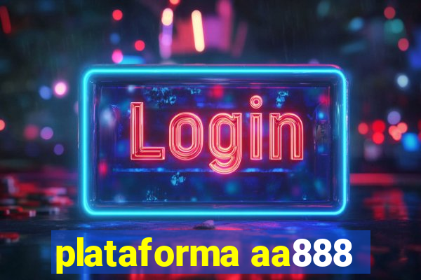 plataforma aa888